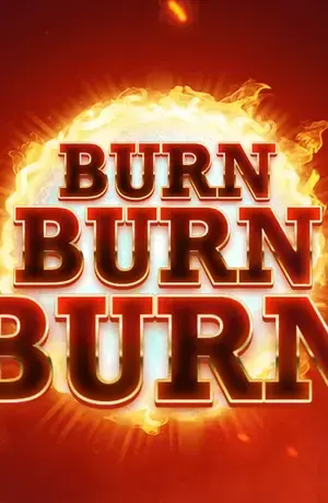 Burn Burn Burn